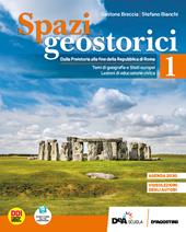 Spazi geostorici. Con e-book. Con espansione online. Vol. 1: Dalla Preistoria alla fine della Repubblica di Roma