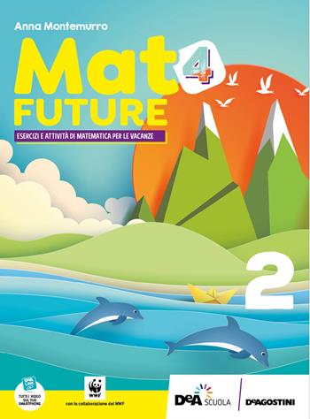 Mat4future. Matematica per il futuro della terra. Esercizi e attività di matematica per le vacanze. Vol. 2 - Anna Montemurro - Libro De Agostini Scuola 2022 | Libraccio.it