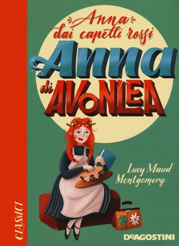 Anna di Avonlea. Anna dai capelli rossi - Lucy Maud Montgomery - Libro De Agostini 2021, Classici deluxe | Libraccio.it