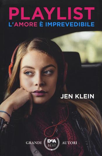 Playlist. L'amore è imprevedibile - Jen Klein - Libro De Agostini 2021, DeA best | Libraccio.it
