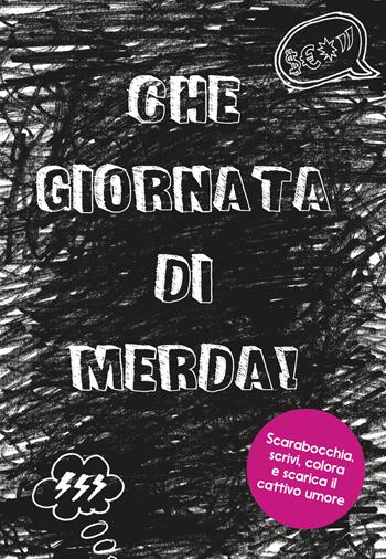 Che giornata di merda! Nuova ediz. - Lotta Sonninen - Libro De Agostini 2021 | Libraccio.it