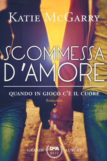 Scommessa d'amore - Katie McGarry - Libro De Agostini 2021, DeA best | Libraccio.it