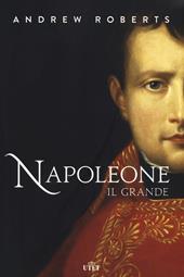 Napoleone il Grande. Nuova ediz.