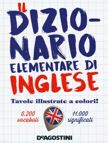 Il dizionario elementare di inglese  - Libro De Agostini 2021 | Libraccio.it
