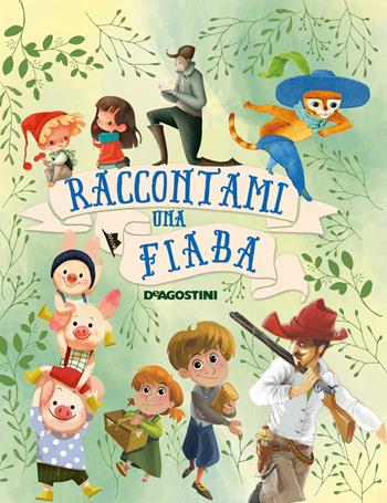 Raccontami una fiaba. Nuova ediz.  - Libro De Agostini 2021, Storie preziose | Libraccio.it