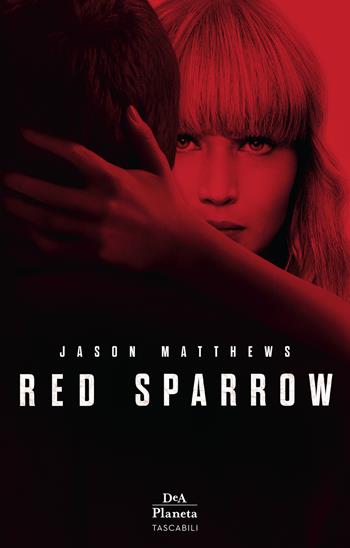 Red Sparrow - Jason Matthews - Libro DeA Planeta Libri 2021 | Libraccio.it