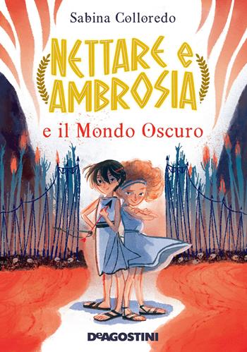 Nettare e Ambrosia e il mondo oscuro - Sabina Colloredo - Libro De Agostini 2021 | Libraccio.it