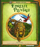 Foreste pluviali. Ediz. a colori. Con gadget