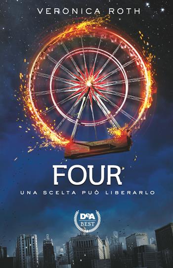 Four. Nuova ediz. - Veronica Roth - Libro De Agostini 2021, DeA best | Libraccio.it