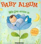 Baby album. Alla fine arrivo io. È nato un bambino! Nuova ediz.