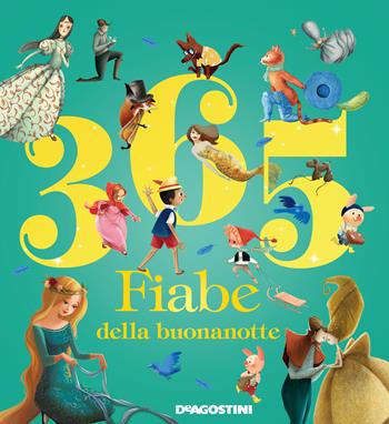365 fiabe della buonanotte. Ediz. a colori - Paolo Valentino - Libro De Agostini 2021, Storie preziose | Libraccio.it