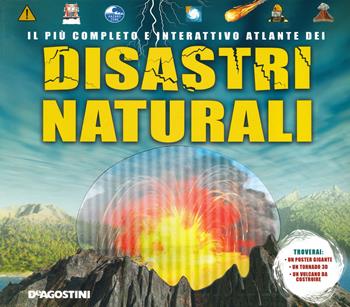 Il più completo e interattivo atlante dei disastri naturali. Ediz. a colori. Con gadget. Con Poster - Ian Graham - Libro De Agostini 2021, Il nostro mondo | Libraccio.it