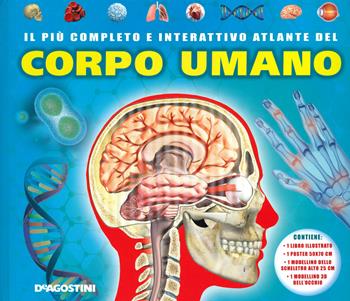 Il più completo e interattivo atlante del corpo umano. Ediz. a colori. Con gadget. Con Poster - Camilla de La Bédoyère - Libro De Agostini 2021, Il nostro mondo | Libraccio.it