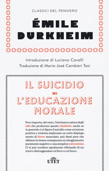 Il suicidio-L'educazione morale. Nuova ediz. - Émile Durkheim - Libro UTET 2021, Classici della sociologia | Libraccio.it