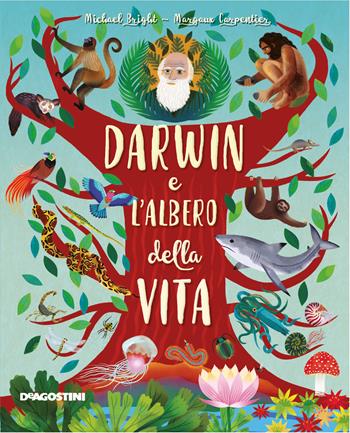 Darwin e l'albero della vita. Ediz. a colori - Michael Bright - Libro De Agostini 2021, Storie preziose | Libraccio.it