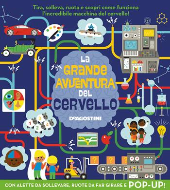 La grande avventura del cervello. Libro pop-up. Ediz. a colori  - Libro De Agostini 2021 | Libraccio.it