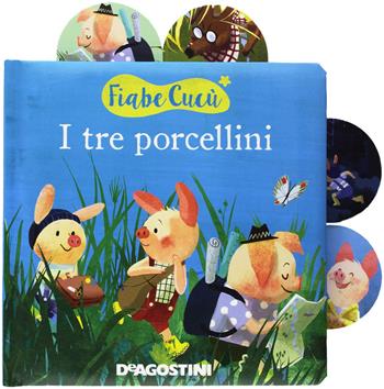 I tre porcellini. Ediz. a colori - Valentina Deiana, Mattia Fontana - Libro De Agostini 2021, Fiabe cucù | Libraccio.it