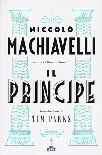 Il principe - Niccolò Machiavelli - Libro UTET 2021 | Libraccio.it