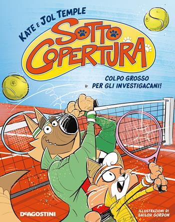 Colpo grosso per gli investigacani. Sotto copertura - Kate Temple, Jol Temple - Libro De Agostini 2022, Le gemme | Libraccio.it