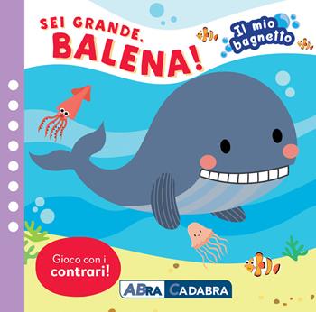 Sei grande balena! Il mio bagnetto. Ediz. a colori. Con gioco in gomma Imbottito. Con 6 sagomine - Kirsten Pabol Hansen - Libro De Agostini 2022, Primi incontri | Libraccio.it