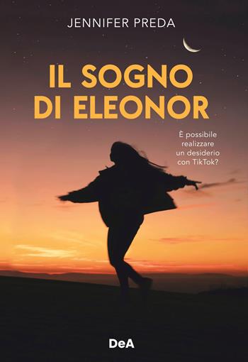 Il sogno di Eleonor - Jennifer Preda - Libro De Agostini 2022, Le gemme | Libraccio.it