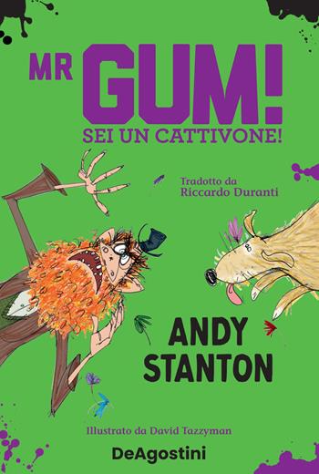 Mr Gum! Sei un cattivone! - Andy Stanton - Libro De Agostini 2022, Le gemme | Libraccio.it
