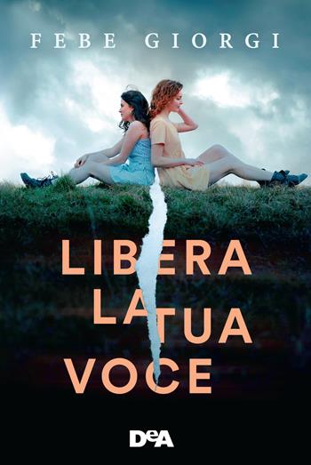 Libera la tua voce - Febe Giorgi - Libro De Agostini 2022, Le gemme | Libraccio.it