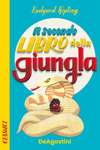 Il libro della giungla - Rudyard Kipling - Libro De Agostini 2022, Classici | Libraccio.it