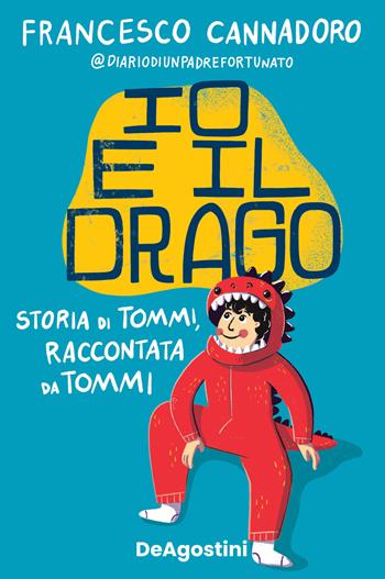 Io e il drago. Storia di Tommi, raccontata da Tommi - Francesco Cannadoro - Libro De Agostini 2022 | Libraccio.it