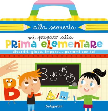 Mi preparo alla prima elementare. Ediz. a spirale - Lisa Lupano - Libro De Agostini 2022, Alla scoperta | Libraccio.it