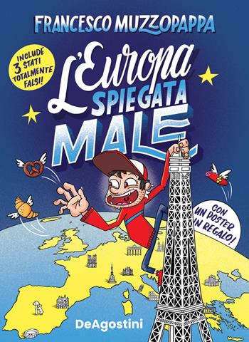 L' Europa spiegata male. Con Poster - Francesco Muzzopappa - Libro De Agostini 2022 | Libraccio.it