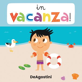 In vacanza. Libro puzzle. Ediz. a colori - Beatrice Tinarelli - Libro De Agostini 2022, Piccini Picciò | Libraccio.it
