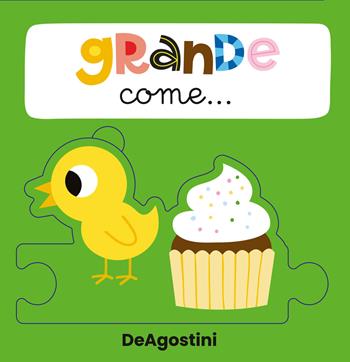 Grande come... Libro puzzle. Ediz. a colori  - Libro De Agostini 2023, Piccini Picciò | Libraccio.it
