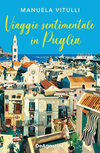 Viaggio sentimentale in Puglia - Manuela Vitulli - Libro De Agostini 2022 | Libraccio.it