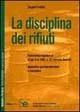La disciplina dei rifiuti - Angelo Frattini - Libro Sistemi Editoriali 2002, Ambiente e territorio | Libraccio.it
