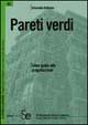 Pareti verdi - Antonella Bellomo - Libro Sistemi Editoriali 2003, Architettura sostenibile | Libraccio.it