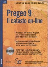 Pregeo 9. Il catasto on-line. Con CD-ROM - Antonio Iovine, Giuseppe Fusacchia, Nicola Cino - Libro Sistemi Editoriali 2006, Edilizia | Libraccio.it