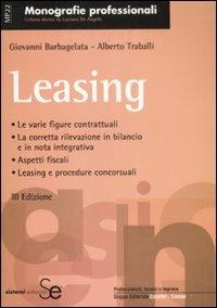 Leasing - Giovanni Barbagelata, Alberto Traballi - Libro Sistemi Editoriali 2008, Monografie professionali | Libraccio.it