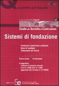 Sistemi di fondazione  - Libro Sistemi Editoriali 2009, Quaderni dell'edilizia | Libraccio.it