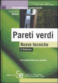 Pareti verdi. Nuove tecniche. Ediz. illustrata - Antonella Bellomo, Valeria Cozzi, Tae Han Kim - Libro Sistemi Editoriali 2009, Architettura sostenibile | Libraccio.it