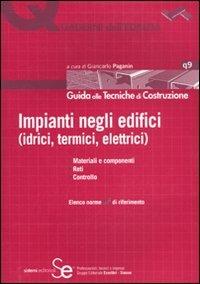 Impianti negli edifici (idrici, termini, elettrici)  - Libro Sistemi Editoriali 2010, Quaderni dell'edilizia | Libraccio.it
