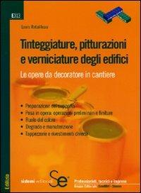 Tinteggiature, pitturazioni e verniciature degli edifici - Louis Retailleau - Libro Sistemi Editoriali 2010, Edilizia | Libraccio.it