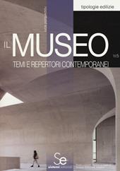 Il museo. Temi e repertori contemporanei