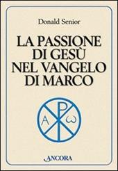 La passione di Gesù nel vangelo di Marco