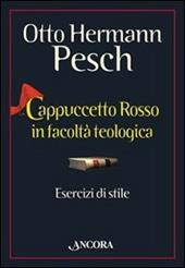 Cappuccetto Rosso in facoltà teologica. Esercizi di stile