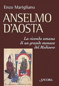 Anselmo d'Aosta - Enzo Maragliano - Libro Ancora 2003, Medievalia | Libraccio.it