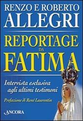 Reportage da Fatima. Intervista esclusiva agli ultimi testimoni