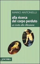 Alla ricerca del corpo perduto. Un invito alla riflessione