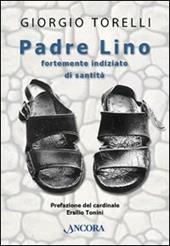 Padre Lino. Fortemente indiziato di santità