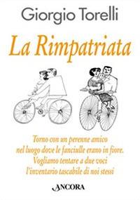 La rimpatriata - Giorgio Torelli - Libro Ancora 2004, Incursioni | Libraccio.it